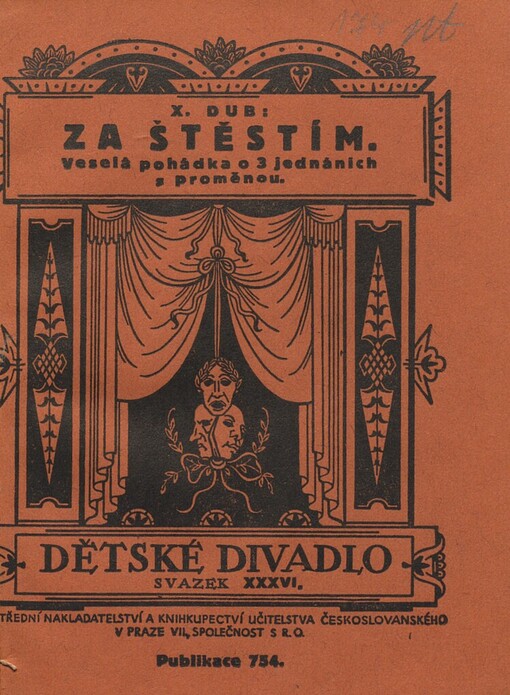 Za štěstím :Veselá pohádka o 3 jednáních s proměnou