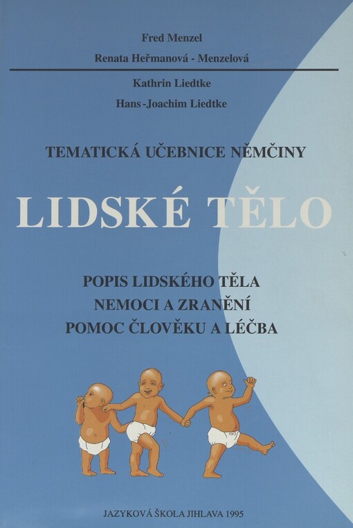 Lidské tělo :tematická učebnice němčiny : popis lidského těla, nemoci a zranění, pomoc člověku a léčba