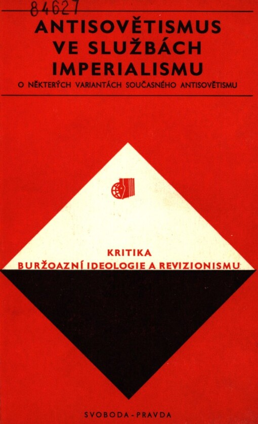 Antisovětismus ve službách imperialismu :O některých variantách současného antisovětismu