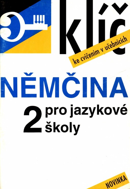 Klíč ke cvičením v učebnici Němčina pro jazykové školy