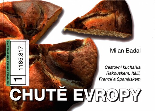 Chutě Evropy: cestovní kuchařka Rakouskem, Itálií, Francií a Španělskem