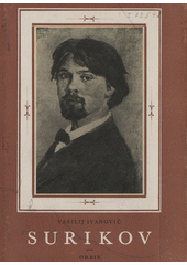 Vasilij Ivanovič Surikov : 1848 (odkaz v elektronickém katalogu)