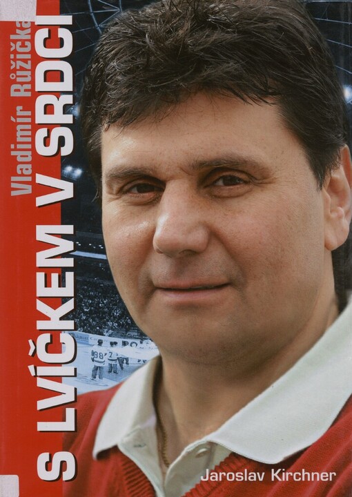 Vladimír Růžička: s lvíčkem v srdci