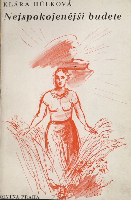 Nejspokojenější budete: román