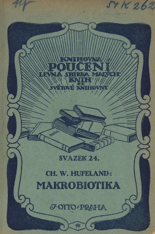 Umění, jak možno život lidský prodloužiti: (makrobiotika)