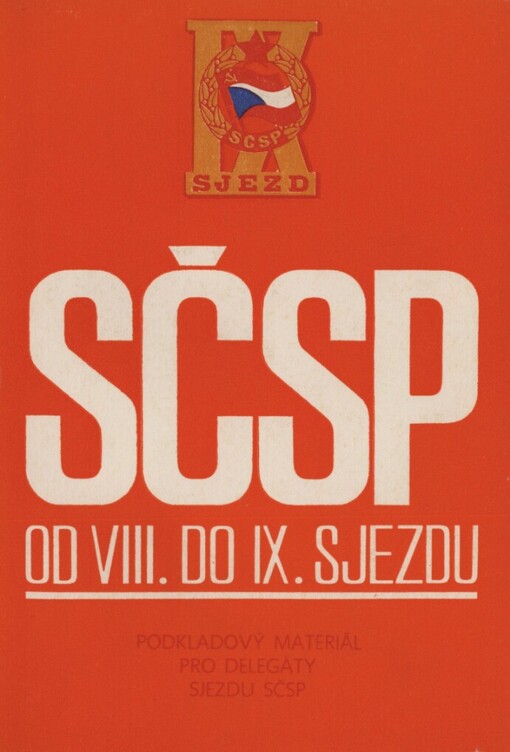 Svaz československo-sovětského přátelství od 8. do 9. sjezdu :podkladový materiál pro delegáty sjezdu SČSP