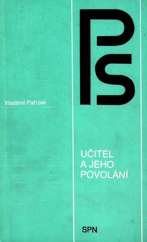 Učitel a jeho povolání: (analýza učitelské profese)