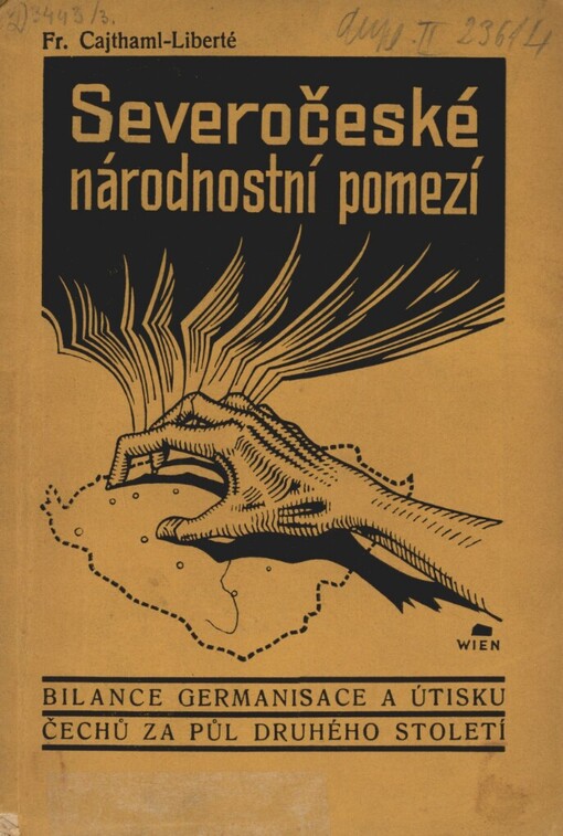 Severočeské národnostní pomezí :bilance germanisace a útisku českého lidu během půldruhého století