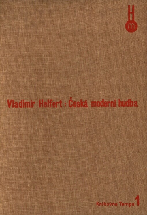 Česká moderní hudba :studie o české hudební tvořivosti