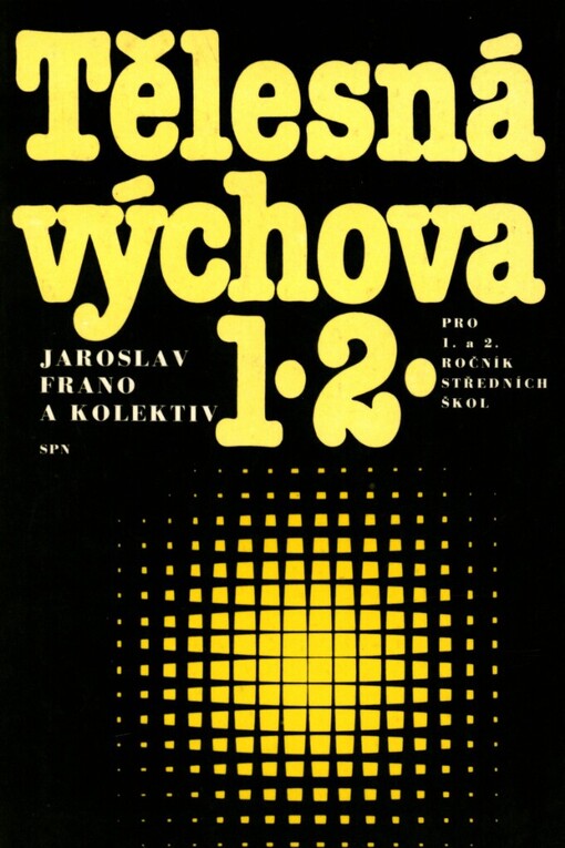 Tělesná výchova pro 1. a 2. ročník středních škol
