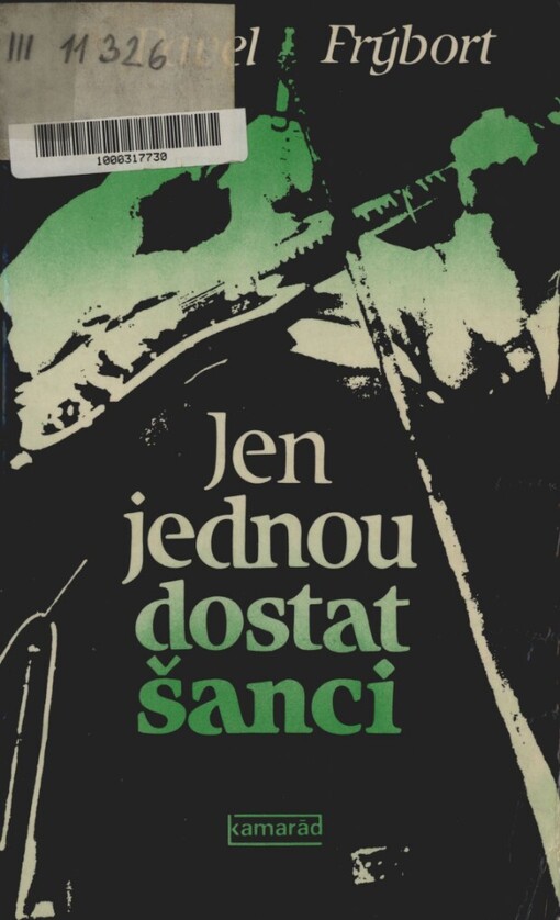 Jen jednou dostat šanci, 1. vyd.