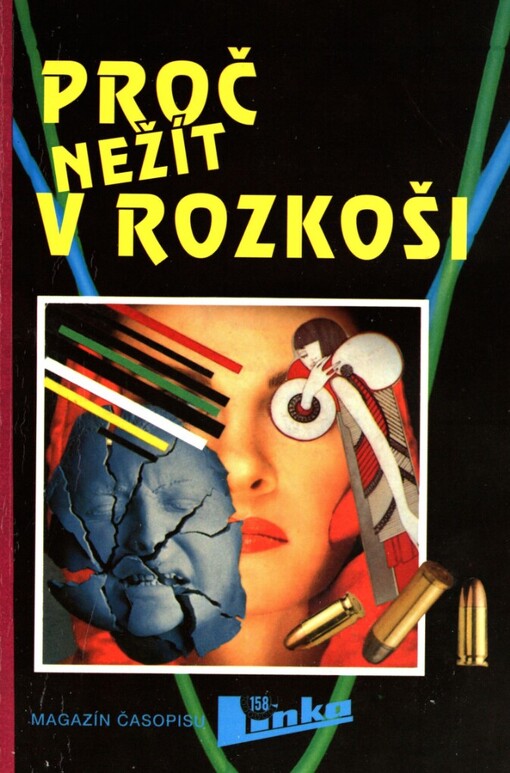 Proč nežít v rozkoši: magazín čtrnáctideníku Linka 158