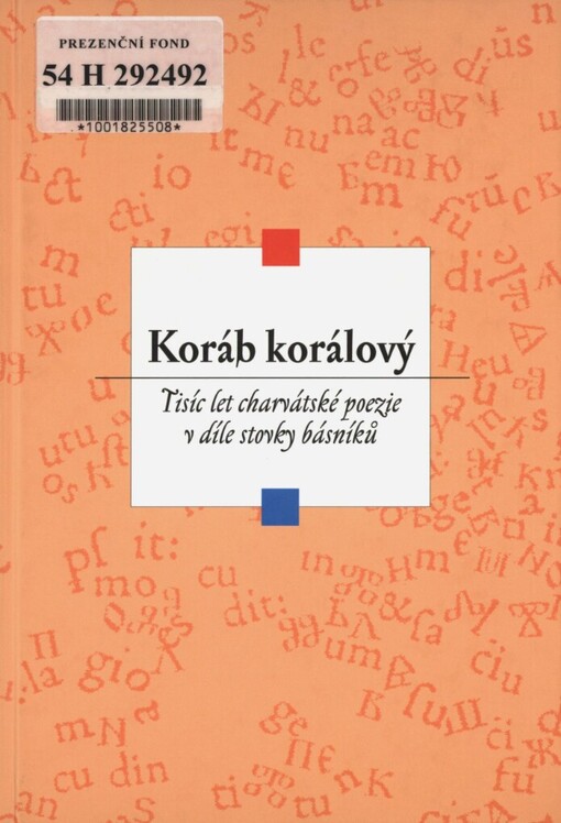 Koráb korálový: tisíc let charvátské poezie v díle stovky básníků