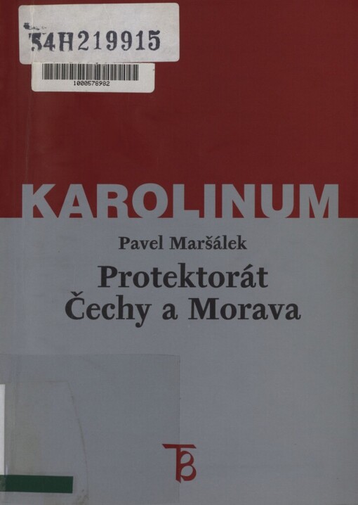 Protektorát Čechy a Morava: státoprávní a politické aspekty nacistického okupačního režimu v českých zemích 1939-1945