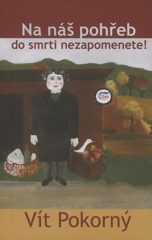 Na náš pohřeb do smrti nezapomenete!