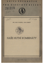 Naše hutní kombináty  (odkaz v elektronickém katalogu)