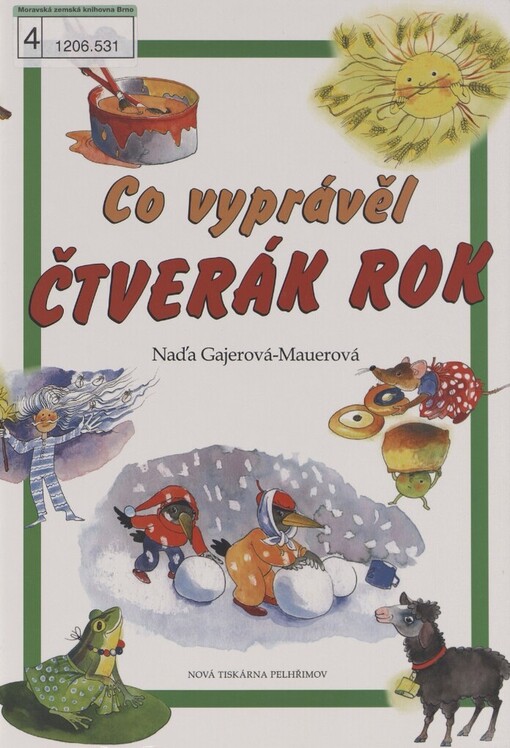 Co vyprávěl čtverák rok: pohádky z peříček, květů, klasů, jiskřiček