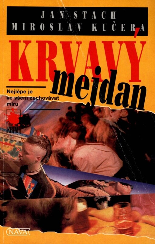 Krvavý mejdan: nejlépe je ve všem zachovávat míru