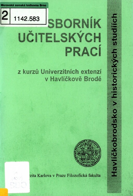 Havlíčkobrodsko v historických studiích: sborník učitelských prací z kurzů Univerzitních extenzí v Havlíčkově Brodě