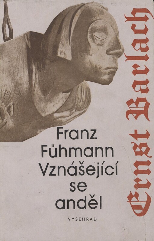 Vznášející se anděl :epizoda ze života velkého německého sochaře Ernsta Barlacha