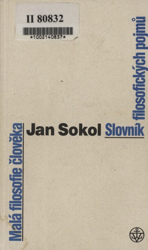 Malá filosofie člověka: a Slovník filosofických pojmů