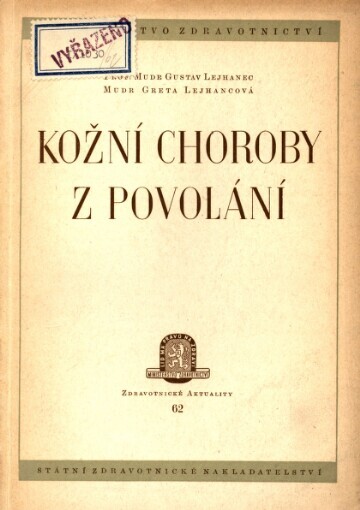 Kožní choroby z povolání :Pro potřeby dermatologů, závodních lékařů a lékařských posudkových komisí