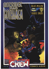 Rozsudek nad Gothamem : Batman [versus] Soudce Dredd  (odkaz v elektronickém katalogu)