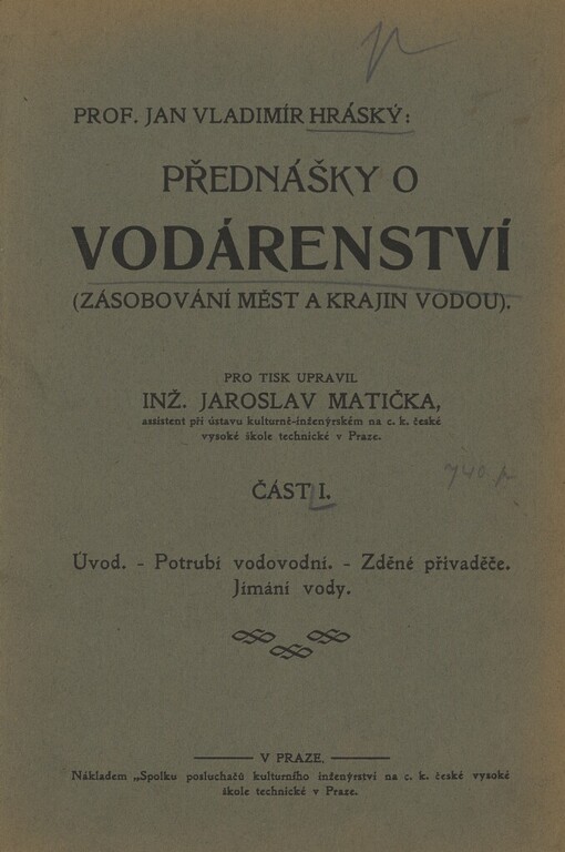 Přednášky o vodárenství :zásobování měst a krajin vodou.Část 1,Potrubí vodovodní.