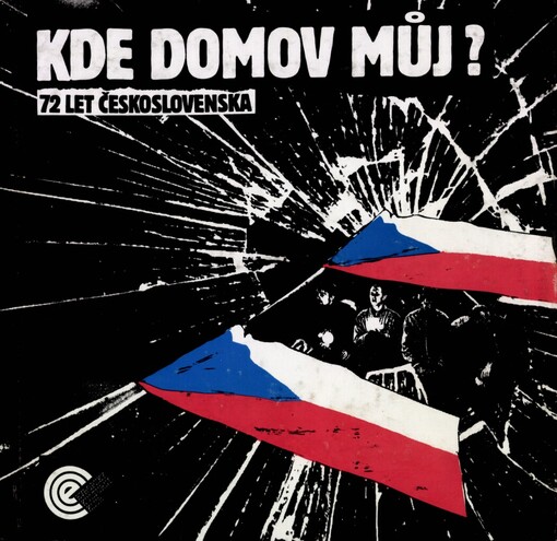 Kde domov můj?: 72 let Československa