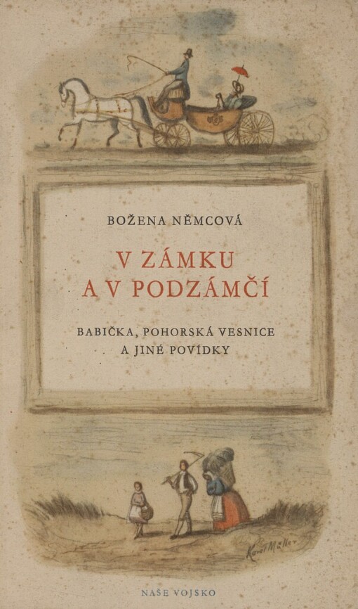 V zámku a v podzámčí ;Babička ; Pohorská vesnice a jiné povídky
