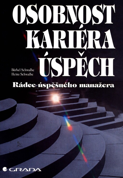 Osobnost, kariéra, úspěch: rádce úspěšného manažera