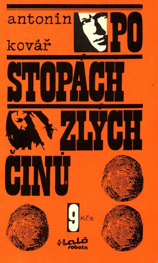 Po stopách zlých činů :[kriminální příběhy Magazínu Haló sobota]