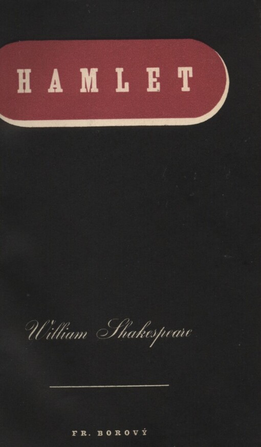 Hamlet, kralevic dánský: tragedie o pěti dějstvích (20 scénách)