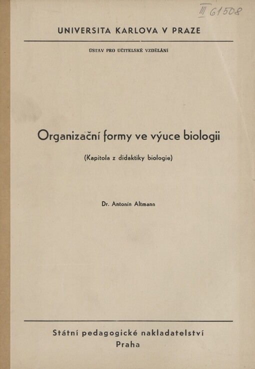 Organizační formy ve výuce biologii: (Kapitola z didaktiky biologie) : Určeno pro posl. pedagogických fakult
