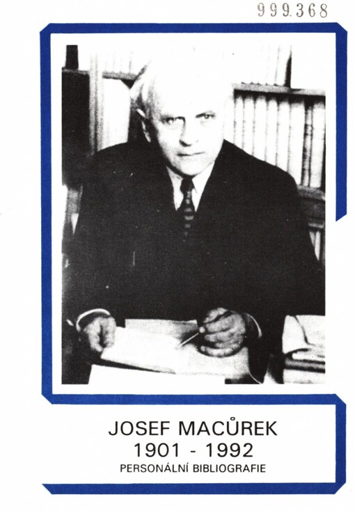 Josef Macůrek 31.3.1901 - 20.4.1992: Personální bibliografie
