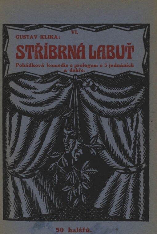 Stříbrná labuť: pohádková komedie s prologem o 5 jednáních a dohře