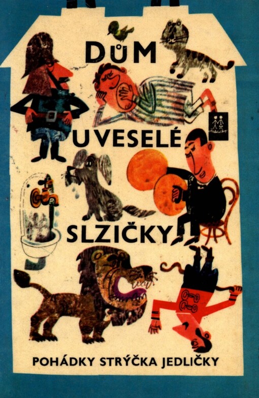 Dům U veselé slzičky : pohádky strýčka Jedličky