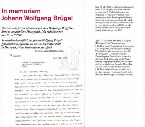 In memoriam Johann Wolfgang Brügel: sborník z konference věnované Johannu Wolfgangu Brügelovi, která se uskutečnila v Hustopečích, jeho rodném městě, dne 13. září 2006 = Sammelband anläßlich der Johann Wolfgang Brügel gewidmeten Konferenz, die am 13. September 2006 in Hustopeče, seiner Geburtsstadt, stattfand