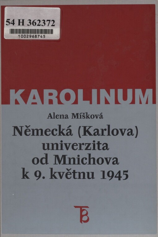 Německá (Karlova) univerzita od Mnichova k 9. květnu 1945: (vedení univerzity a obměna profesorského sboru)