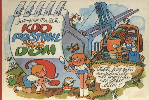 Kdo postavil náš dům