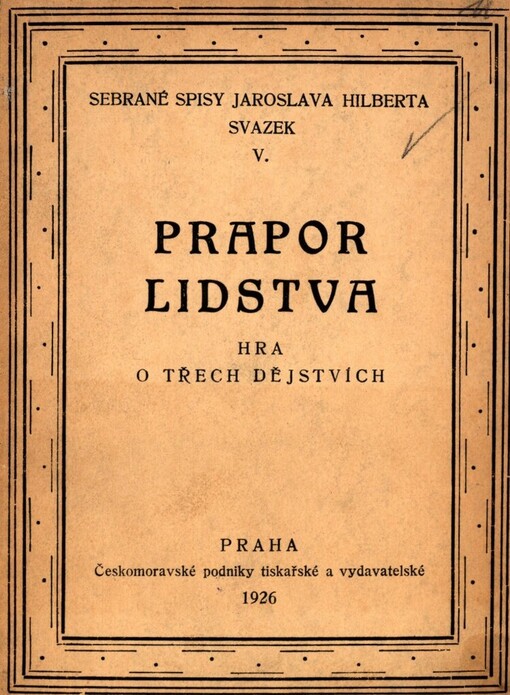 Prapor lidstva :hra o třech dějstvích