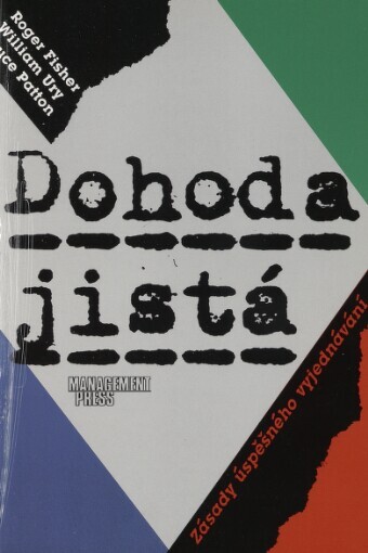 Dohoda jistá: zásady úspěšného vyjednávání