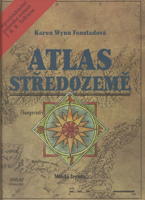 Atlas Středozemě: [nepostradatelný průvodce světem J.R.R. Tolkiena]