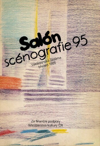 Salón scénografie 95: [Praha] březen 1995 : [katalog výstavy