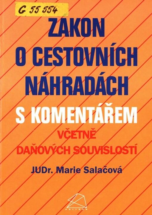 Zákon o cestovních náhradách s komentářem včetně daňových souvislostí