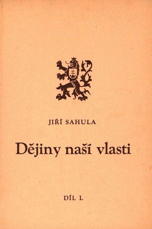 Dějiny naší vlasti slovem i obrazem.Díl I,Zrození národa