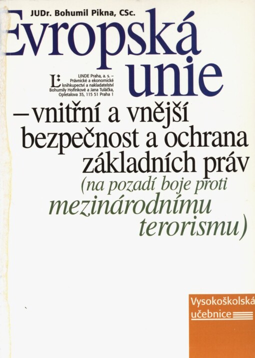 Evropská unie: vnitřní a vnější bezpečnost a ochrana základních práv (na pozadí boje s mezinárodním terorismem)
