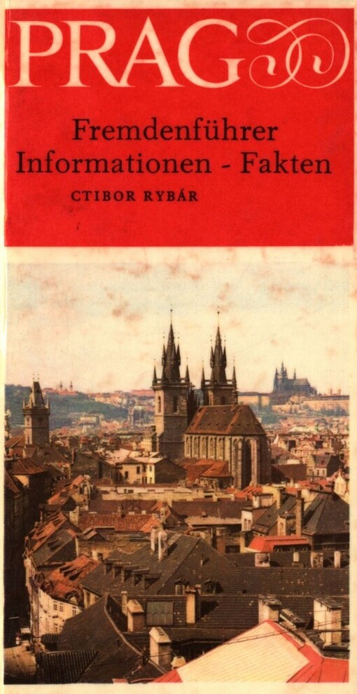 Prag :Fremdenführer, Informationen, Fakten