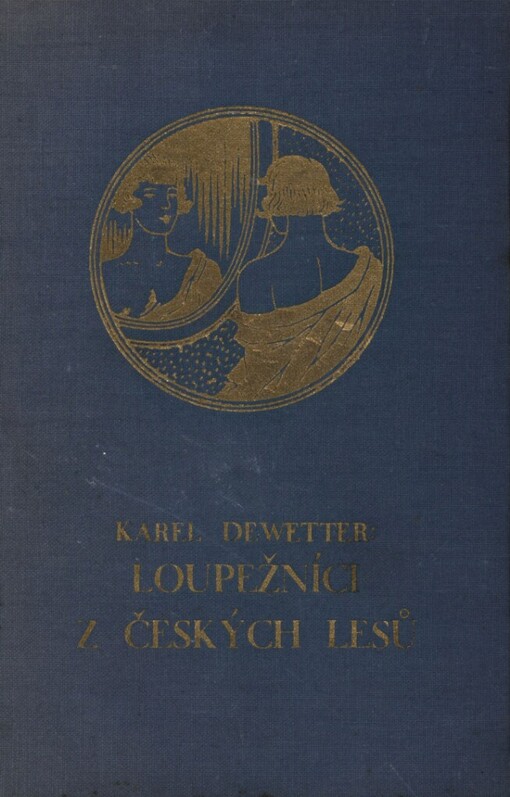 Loupežníci z českých lesů: veselá romance ze starých časů