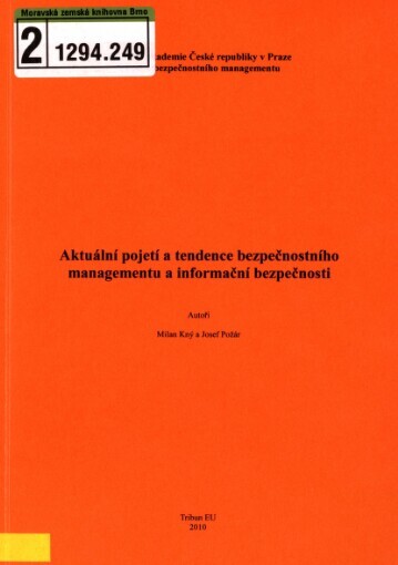 Aktuální pojetí a tendence bezpečnostního managementu a informační bezpečnosti